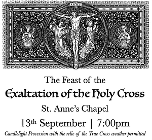 The Exaltation of the Holy Cross @ St. Anne's Chapel